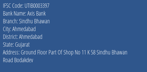 Axis Bank Sindhu Bhawan Branch Ahmedabad IFSC Code UTIB0003397