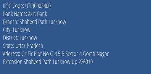 Axis Bank Shaheed Path Lucknow Branch Lucknow IFSC Code UTIB0003400