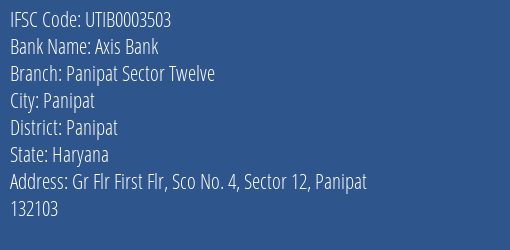 Axis Bank Panipat Sector Twelve Branch Panipat IFSC Code UTIB0003503