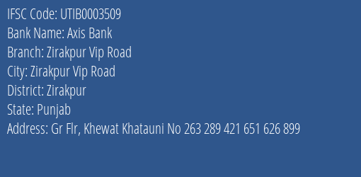 Axis Bank Zirakpur Vip Road Branch Zirakpur IFSC Code UTIB0003509