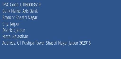 Axis Bank Shastri Nagar Branch Jaipur IFSC Code UTIB0003519