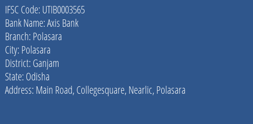 Axis Bank Polasara Branch Ganjam IFSC Code UTIB0003565