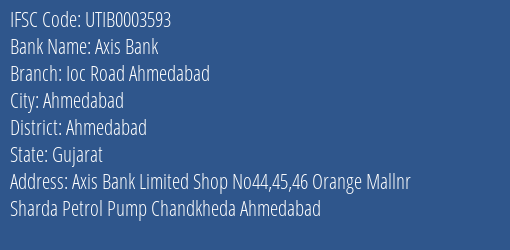 Axis Bank Ioc Road Ahmedabad Branch Ahmedabad IFSC Code UTIB0003593