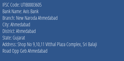 Axis Bank New Naroda Ahmedabad Branch Ahmedabad IFSC Code UTIB0003605