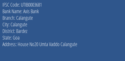 Axis Bank Calangute Branch Bardez IFSC Code UTIB0003681