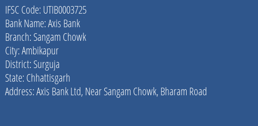 Axis Bank Sangam Chowk Branch Surguja IFSC Code UTIB0003725