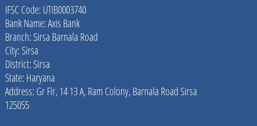 Axis Bank Sirsa Barnala Road Branch Sirsa IFSC Code UTIB0003740