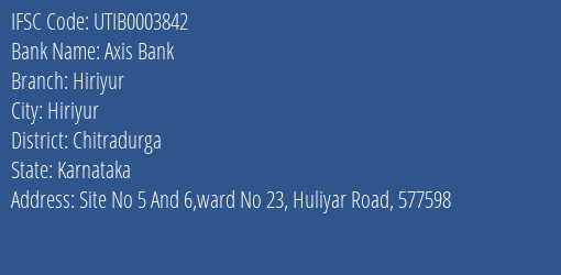 Axis Bank Hiriyur Branch Chitradurga IFSC Code UTIB0003842