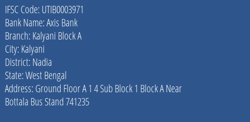Axis Bank Kalyani Block A Branch Nadia IFSC Code UTIB0003971