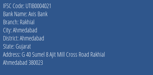 Axis Bank Rakhial Branch Ahmedabad IFSC Code UTIB0004021