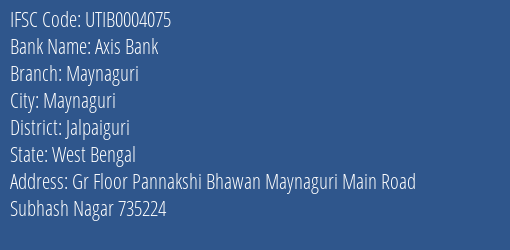 Axis Bank Maynaguri Branch Jalpaiguri IFSC Code UTIB0004075