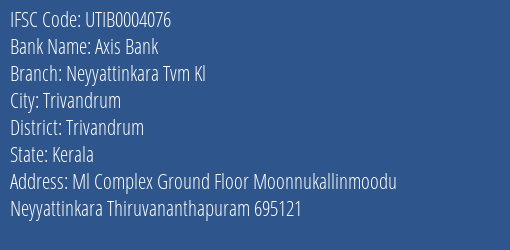 Axis Bank Neyyattinkara Tvm Kl Branch Trivandrum IFSC Code UTIB0004076