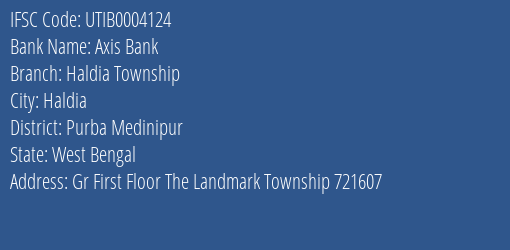 Axis Bank Haldia Township Branch Purba Medinipur IFSC Code UTIB0004124