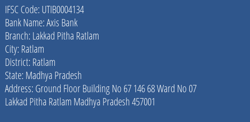 Axis Bank Lakkad Pitha Ratlam Branch Ratlam IFSC Code UTIB0004134