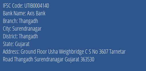Axis Bank Thangadh Branch Thangadh IFSC Code UTIB0004140