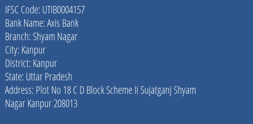 Axis Bank Shyam Nagar Branch, Branch Code 004157 & IFSC Code UTIB0004157