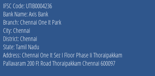 Axis Bank Chennai One It Park Branch Chennai IFSC Code UTIB0004236