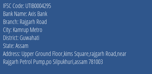 Axis Bank Rajgarh Road Branch Guwahati IFSC Code UTIB0004295