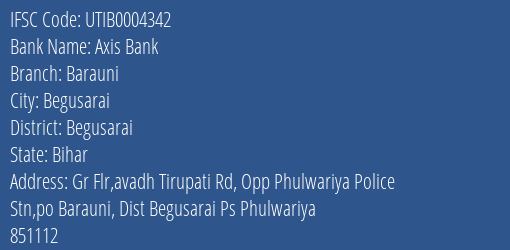 Axis Bank Barauni Branch Begusarai IFSC Code UTIB0004342