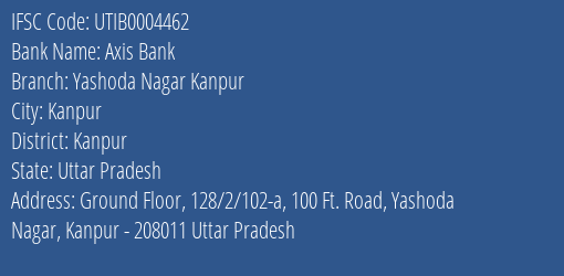 Axis Bank Yashoda Nagar Kanpur Branch Kanpur IFSC Code UTIB0004462
