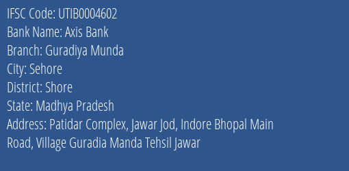 Axis Bank Guradiya Munda Branch Shore IFSC Code UTIB0004602