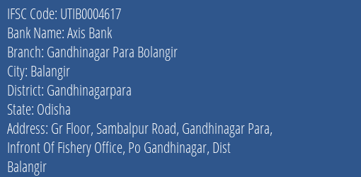 Axis Bank Gandhinagar Para Bolangir Branch, Branch Code 004617 & IFSC Code Utib0004617