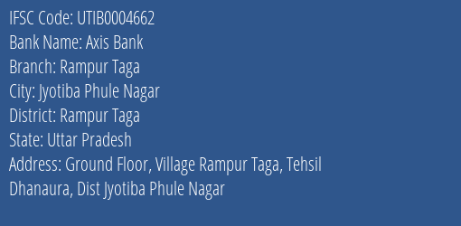 Axis Bank Rampur Taga Branch Rampur Taga IFSC Code UTIB0004662