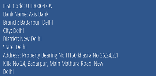 Axis Bank Badarpur Delhi Branch New Delhi IFSC Code UTIB0004799