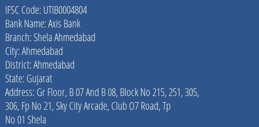 Axis Bank Shela Ahmedabad Branch Ahmedabad IFSC Code UTIB0004804