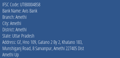 Axis Bank Amethi Branch Amethi IFSC Code UTIB0004858