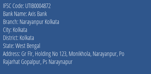 Axis Bank Narayanpur Kolkata Branch Kolkata IFSC Code UTIB0004872
