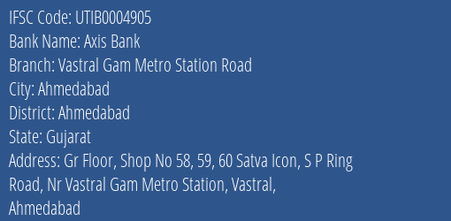 Axis Bank Vastral Gam Metro Station Road Branch Ahmedabad IFSC Code UTIB0004905
