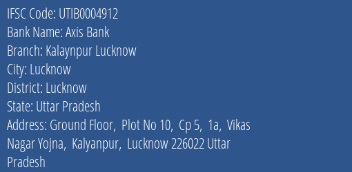 Axis Bank Kalaynpur Lucknow Branch Lucknow IFSC Code UTIB0004912