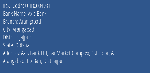 Axis Bank Arangabad Branch, Branch Code 004931 & IFSC Code Utib0004931