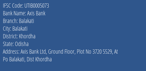 Axis Bank Balakati Branch Khordha IFSC Code UTIB0005073