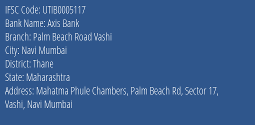Axis Bank Palm Beach Road Vashi Branch Thane IFSC Code UTIB0005117