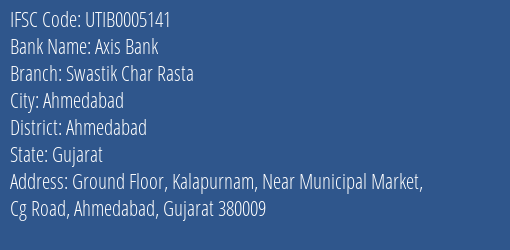 Axis Bank Swastik Char Rasta Branch Ahmedabad IFSC Code UTIB0005141