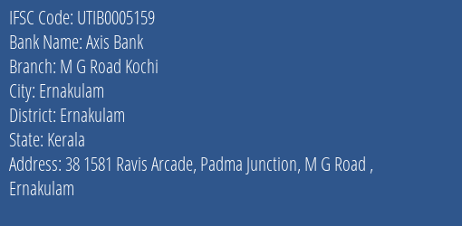 Axis Bank M G Road Kochi Branch Ernakulam IFSC Code UTIB0005159