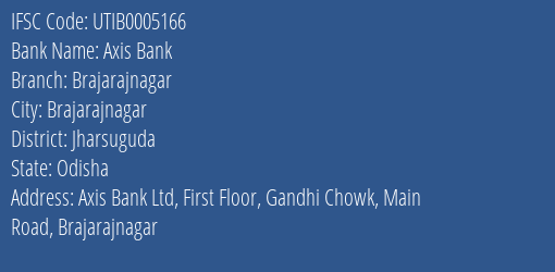 Axis Bank Brajarajnagar Branch Jharsuguda IFSC Code UTIB0005166
