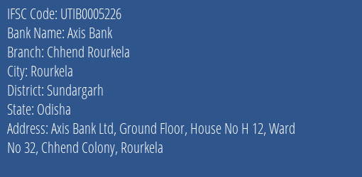Axis Bank Chhend Rourkela Branch, Branch Code 5226 & IFSC Code Utib0005226