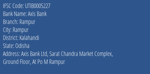 Axis Bank Rampur Branch Kalahandi IFSC Code UTIB0005227