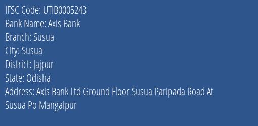 Axis Bank Susua Branch, Branch Code 005243 & IFSC Code Utib0005243