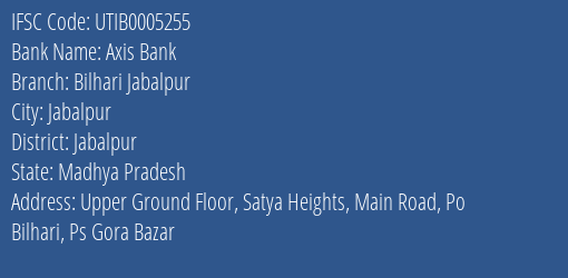 Axis Bank Bilhari Jabalpur Branch Jabalpur IFSC Code UTIB0005255