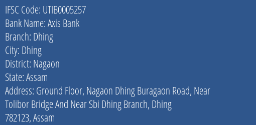 Axis Bank Dhing Branch Nagaon IFSC Code UTIB0005257