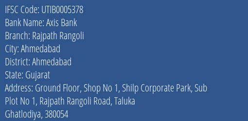 Axis Bank Rajpath Rangoli Branch Ahmedabad IFSC Code UTIB0005378