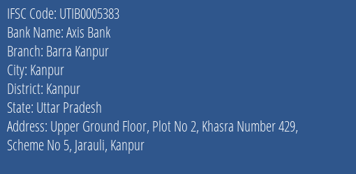 Axis Bank Barra Kanpur Branch Kanpur IFSC Code UTIB0005383