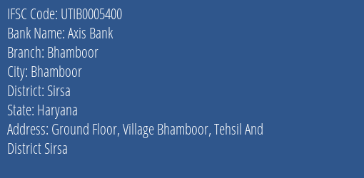 Axis Bank Bhamboor Branch Sirsa IFSC Code UTIB0005400