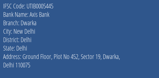 Axis Bank Dwarka Branch Delhi IFSC Code UTIB0005445
