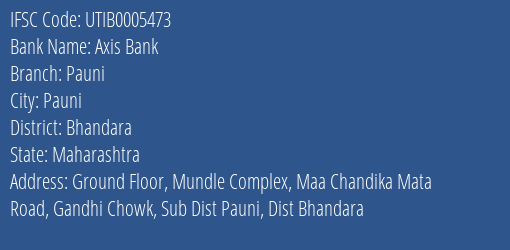 Axis Bank Pauni Branch Bhandara IFSC Code UTIB0005473