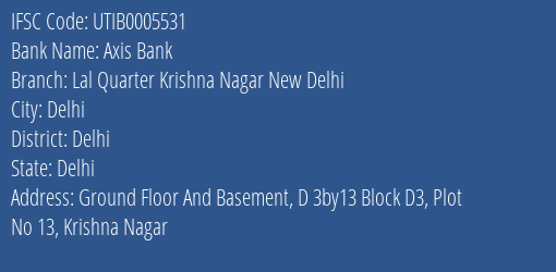 Axis Bank Lal Quarter Krishna Nagar New Delhi Branch Delhi IFSC Code UTIB0005531